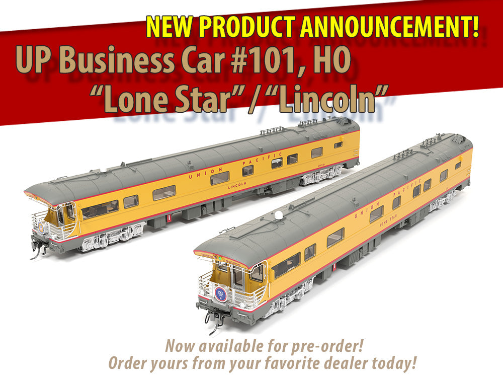 NEW PRODUCT ANNOUNCEMENT: UP Business Car #101, "Lone Star" / "Lincoln" , HO scale